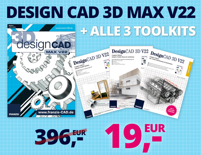 DesignCAD 3D Max V22 + alle 3 Toolkits statt 396,- EUR jetzt nur 19,- EUR
