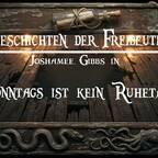 Geschichten der Freibeuter  Sonntags ist kein Ruhetag